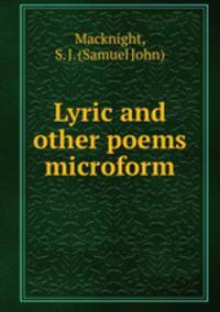Lyric and other poems microform