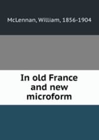 In old France and new microform