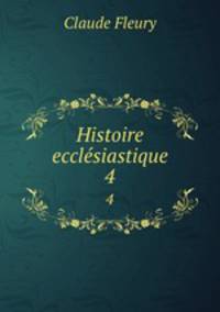 Histoire ecclsiastique. 4