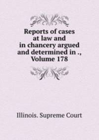 Reports of cases at law and in chancery argued and determined in ., Volume 178
