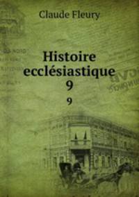 Histoire ecclsiastique. 9