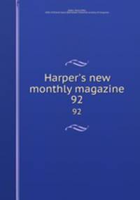 Harper`s new monthly magazine. 92