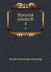 Historisk tidsskrift. 4