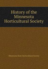 History of the Minnesota Horticultural Society