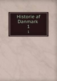 Historie af Danmark . 1