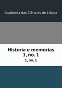 Historia e memorias. 1, no. 1