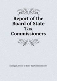 Report of the Board of State Tax Commissioners