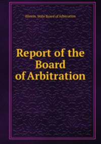 Report of the Board of Arbitration