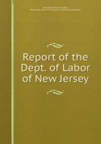 Report of the Dept. of Labor of New Jersey