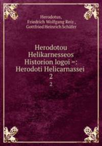 Herodotou Helikarnesseos Historion logoi =: Herodoti Helicarnassei .. 2