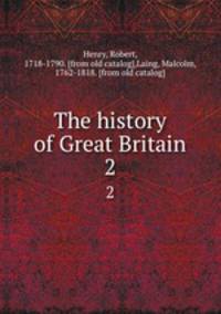 The history of Great Britain. 2