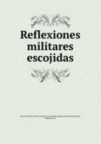 Reflexiones militares escojidas