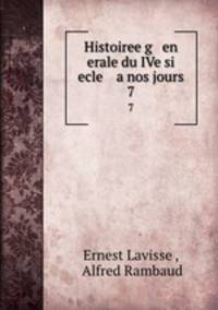 Histoiree g en erale du IVe si ecle a nos jours. 7
