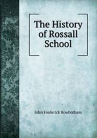 The History of Rossall School
