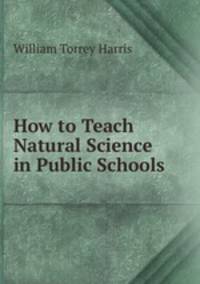 How to Teach Natural Science in Public Schools