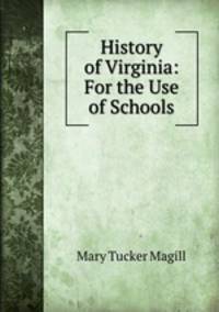 History of Virginia: For the Use of Schools