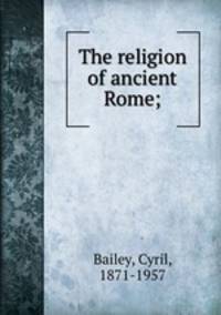 The religion of ancient Rome;