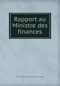 Rapport au Ministre des finances
