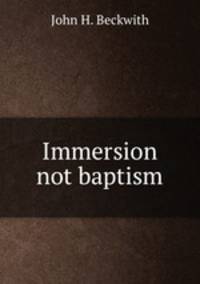 Immersion not baptism