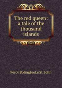 The red queen: a tale of the thousand islands