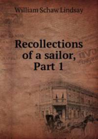 Recollections of a sailor, Part 1