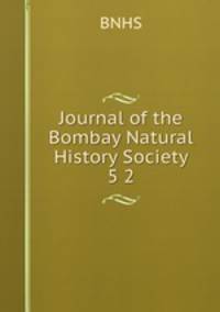 Journal of the Bombay Natural History Society 5 2