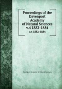 Proceedings of the Davenport Academy of Natural Sciences. v.4 1882-1884