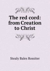 The red cord: from Creation to Christ
