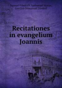 Recitationes in evangelium Joannis