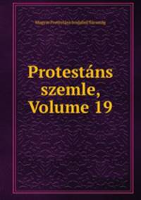Protestns szemle, Volume 19