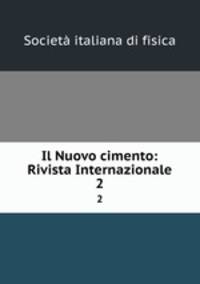Il Nuovo cimento: Rivista Internazionale. 2