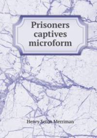 Prisoners & captives microform