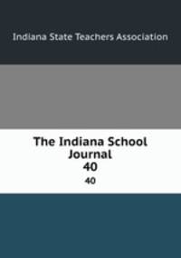 The Indiana School Journal. 40