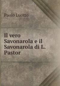 Il vero Savonarola e il Savonarola di L. Pastor