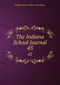 The Indiana School Journal. 43