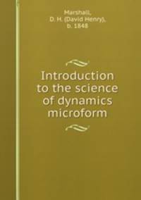 Introduction to the science of dynamics microform