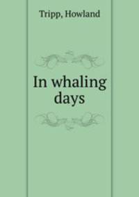In whaling days