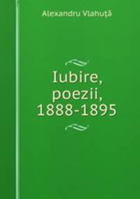 Iubire, poezii, 1888-1895