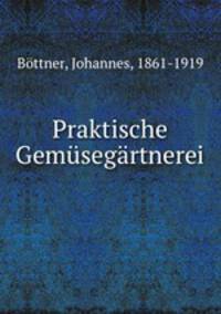 Praktische Gemsegrtnerei