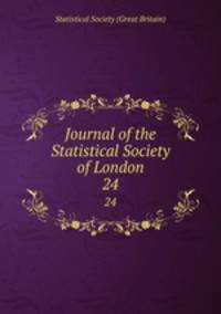 Journal of the Statistical Society of London. 24