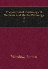 The Journal of Psychological Medicine and Mental Pathology. 12