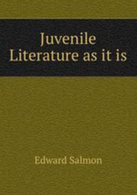 Juvenile Literature as it is