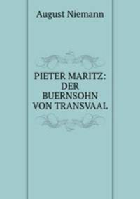 PIETER MARITZ: DER BUERNSOHN VON TRANSVAAL.