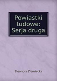 Powiastki ludowe: Serja druga