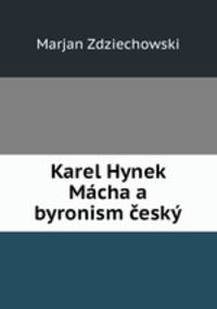 Karel Hynek Mcha a byronism esk
