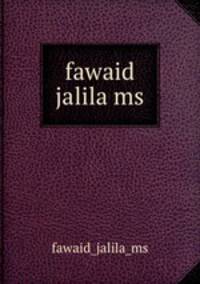 fawaid jalila ms