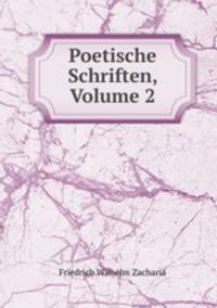 Poetische Schriften, Volume 2