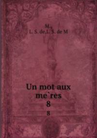 Un mot aux meres. 8