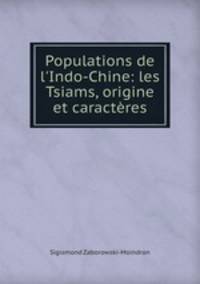 Populations de l`Indo-Chine: les Tsiams, origine et caractres