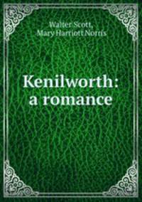 Kenilworth: a romance